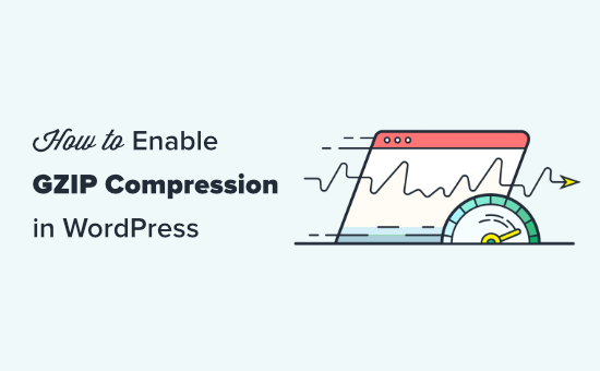 How to Enable GZIP Compression in WordPress (3 Ways)