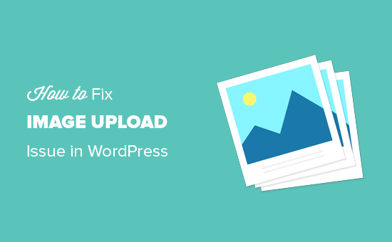 How to Fix Image Upload Issue in WordPress (Step by Step)